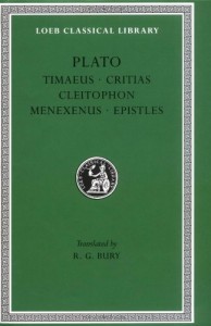 Plato: Timaeus, Critias, Cleitophon, Menexenus, Epistles (Loeb Classical Library No. 234)
