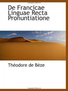 De Francicae Linguae Recta Pronuntiatione