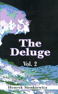 The Deluge, Vol. 2: An Historical Novel of Poland, Sweden, and Russia