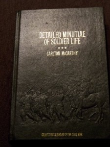 Detailed Minutiae of Soldier Life in the Army of Northern Virginia, 1861-1865 (Collector’s Library of the Civil War)