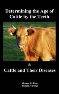 Determining the Age of Cattle by the Teeth, and Cattle and Their Diseases