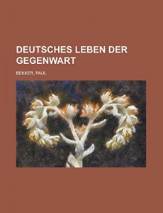 Deutsches Leben der Gegenwart (German Edition)