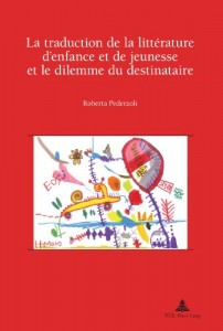 La traduction de la littérature d’enfance et de jeunesse et le dilemme du destinataire (French Edition)