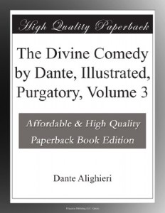The Divine Comedy by Dante, Illustrated, Purgatory, Volume 3