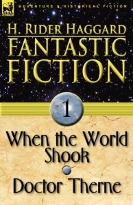 Fantastic Fiction: 1-When the World Shook & Doctor Therne