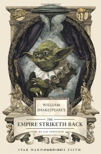 William Shakespeare’s The Empire Striketh Back (William Shakespeare’s Star Wars Trilogy)