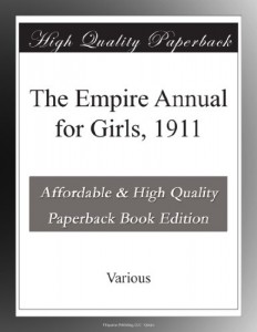 The Empire Annual for Girls, 1911