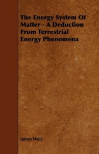 The Energy System Of Matter – A Deduction From Terrestrial Energy Phenomena