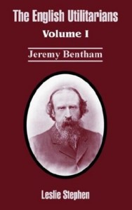 The English Utilitarians: Volume I (Jeremy Bentham)