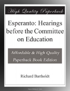 Esperanto: Hearings before the Committee on Education