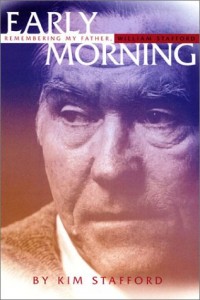 Early Morning: Remembering My Father, William Stafford