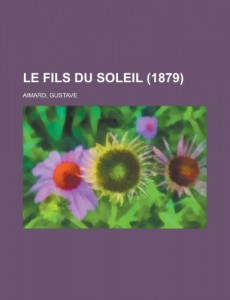 Le Fils Du Soleil (1879 (French Edition)