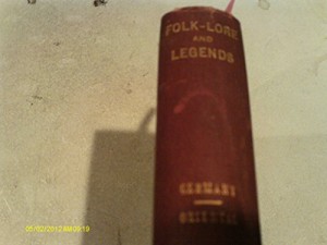 Folk Lore and Legends Germany and Oriental