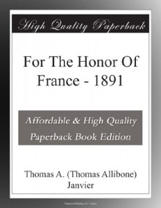 For The Honor Of France – 1891