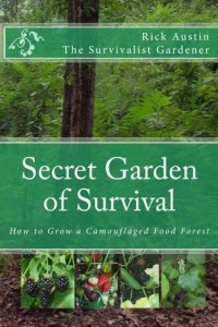 Secret Garden of Survival: How to grow a camouflaged food- forest.
