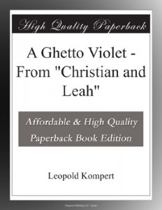 A Ghetto Violet – From “Christian and Leah”