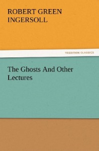 The Ghosts And Other Lectures (TREDITION CLASSICS)