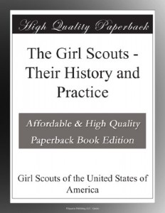 The Girl Scouts – Their History and Practice
