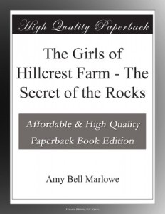 The Girls of Hillcrest Farm – The Secret of the Rocks