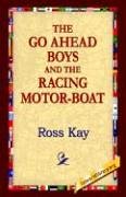 The Go Ahead Boy and the Racing Motor-Boat