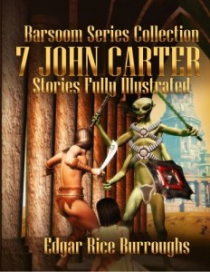 Barsoom Series Collection: 7 John Carter Stories Fully Illustrated – A Princess of Mars, The Gods of Mars, The Warlord of Mars, Thuvia, Maid of Mars, … Master Mind of Mars and Yellow Men of Mars