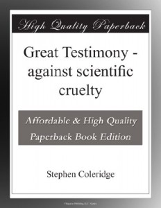 Great Testimony – against scientific cruelty