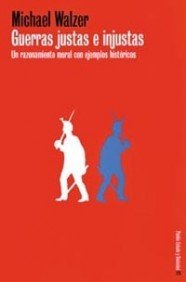 Guerras Justas E Injustas (Estado Y Sociedad / State and Society) (Spanish Edition)