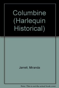 Columbine (Harlequin Historical, No. 144)