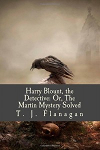 Harry Blount, the Detective: Or, The Martin Mystery Solved