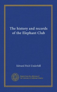 The history and records of the Elephant Club