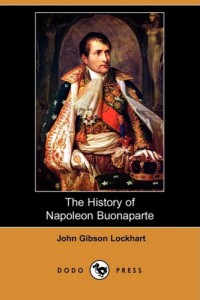 The History of Napoleon Buonaparte (Dodo Press)