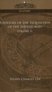 A History of the Inquisition of the Middle Ages Volume 2