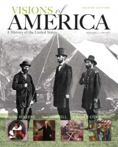 Visions of America: A History of the United States, Volume One (2nd Edition)