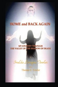 Home and Back Again: My Journey Through The Valley Of The Shadow Of Death