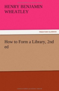 How to Form a Library, 2nd Ed