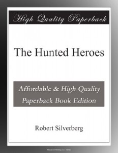 The Hunted Heroes