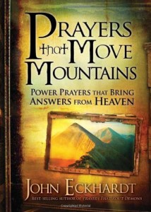 Prayers that Move Mountains: Powerful Prayers that Bring Answers from Heaven