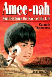 Amee-Nah: Zuni Boy Runs the Race of His Life (Amazing Indian Children)