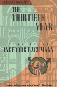 The Thirtieth Year: Stories by Ingeborg Bachmann