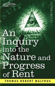 An Inquiry Into the Nature and Progress of Rent and the Principles by Which It Is Regulated
