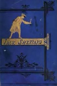 Jack Sheppard (A Romance)
