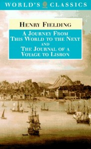 A Journey from This World to the Next and The Journal of a Voyage to Lisbon (Oxford World’s Classics)