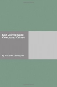 Karl Ludwig Sand Celebrated Crimes