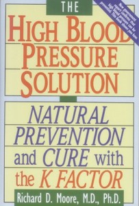 The High Blood Pressure Solution: Natural Prevention and Cure With the K Factor