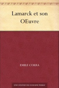 Lamarck et son OEuvre (French Edition)