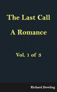 The Last Call: A Romance (Vol. 1 of 3)