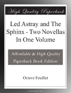 Led Astray and The Sphinx – Two Novellas In One Volume