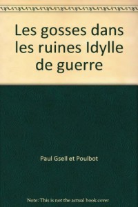 Les gosses dans les ruines Idylle de guerre