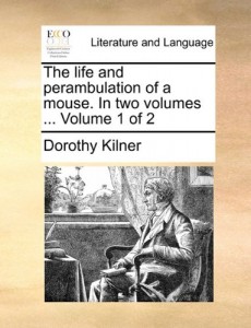 The life and perambulation of a mouse. In two volumes …  Volume 1 of 2