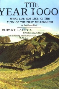 The Year 1000: What Life Was Like at the Turn of the First Millennium, An Englishman’s World